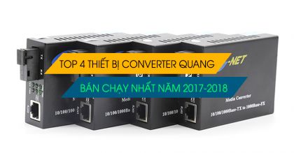 Tổng hợp một số bộ chuyển đổi quang điện bán chạy nhất năm 2018